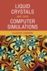 Image for Liquid Crystals and their Computer Simulations