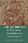 Image for Gods and Humans in Medieval Scandinavia