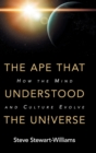 Image for The Ape that Understood the Universe