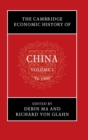 Image for The Cambridge Economic History of China: Volume 1, To 1800