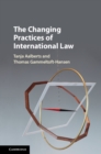Image for The Changing Practices of International Law