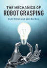 Image for The Mechanics of Robot Grasping