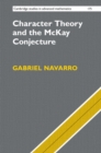 Image for Character theory and the McKay conjecture