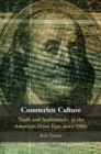 Image for Counterfeit culture  : truth and authenticity in the American prose epic since 1960