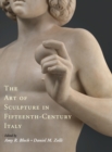 Image for The art of sculpture in fifteenth-century Italy