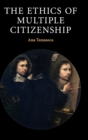 Image for The ethics of multiple citizenship