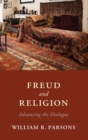Image for Freud and religion  : advancing the dialogue