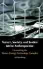 Image for Nature, Society, and Justice in the Anthropocene