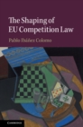 Image for The shaping of EU competition law