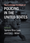 Image for The Cambridge Handbook of Policing in the United States