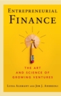 Image for Entrepreneurial finance  : the art and science of growing ventures
