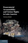 Image for Prosecutorial Accountability and Victims&#39; Rights in Latin America
