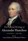 Image for The Political Writings of Alexander Hamilton: Volume 2, 1789-1804