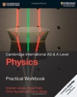 Image for Cambridge International AS &amp; A level physics: Practical workbook