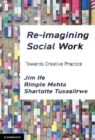 Image for Re-imagining social work  : towards creative practice