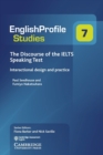 Image for The discourse of the IELTS speaking test  : interactional design and practice