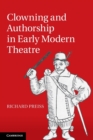 Image for Clowning and Authorship in Early Modern Theatre