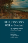Image for Ben Jonson&#39;s walk to Scotland  : an annotated edition of the &#39;foot voyage&#39;