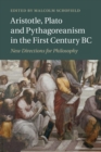 Image for Aristotle, Plato and Pythagoreanism in the first century BC  : new directions for philosophy
