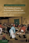 Image for The Politics of Justice in European Private Law