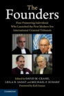 Image for The founders  : four pioneering individuals who launched the first modern-era international criminal tribunals