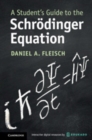 Image for A Student&#39;s Guide to the Schroedinger Equation