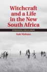 Image for Witchcraft and a Life in the New South Africa