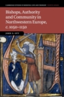Image for Bishops, Authority and Community in Northwestern Europe, c.1050–1150