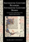 Image for Sixteenth-century readers, fifteenth-century books  : continuities of reading in the English reformation
