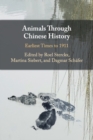 Image for Animals through Chinese history  : earliest times to 1911