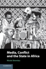 Image for Media, Conflict, and the State in Africa