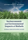 Image for Socioeconomic and environmental impacts of biofuels  : evidence from developing nations