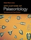Image for Applications of palaeontology  : techniques and case studies