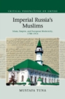 Image for Imperial Russia&#39;s Muslims