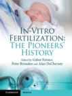 Image for In-vitro fertilization  : the pioneers&#39; history