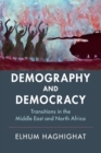 Image for Demography and democracy  : transitions in the Middle East and North Africa