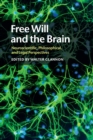 Image for Free will and the brain  : neuroscientific, philosophical, and legal perspectives