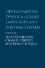 Image for Developmental dyslexia across languages and writing systems