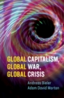 Image for Global Capitalism, Global War, Global Crisis