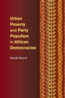 Image for Urban Poverty and Party Populism in African Democracies