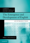 Image for The emergence and development of English  : an introduction