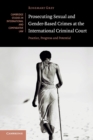 Image for Prosecuting sexual and gender-based crimes at the International Criminal Court  : practice, progress and potential