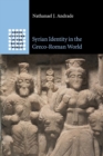 Image for Syrian Identity in the Greco-Roman World