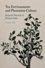 Image for Tea Environments and Plantation Culture