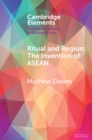 Image for Ritual and region  : the invention of ASEAN