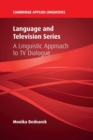 Image for Language and television series  : a linguistic approach to TV dialogue