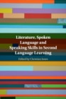 Image for Literature, spoken language and speaking skills in second language learning