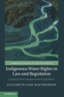 Image for Indigenous water rights in law and regulation  : lessons from comparative experience