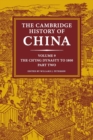 Image for The Cambridge History of China: Volume 9, The Ch&#39;ing Dynasty to 1800, Part 2