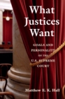 Image for What Justices Want